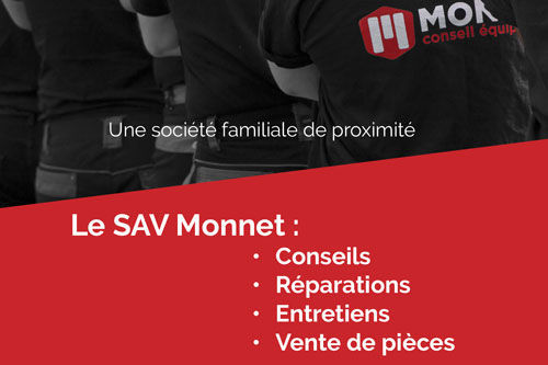 Le SAV Monnet : R&eacute;activit&eacute; - Qualit&eacute; - Rapport qualit&eacute; / Prix